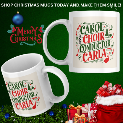 Shop Personalized Christmas Mug Featuring Carol Choir Conductor Carla - Double-Sided Print