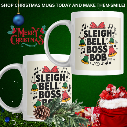 Shop the Personalized "Sleigh Bell Boss Bob" Christmas Mug - Double-Sided Print