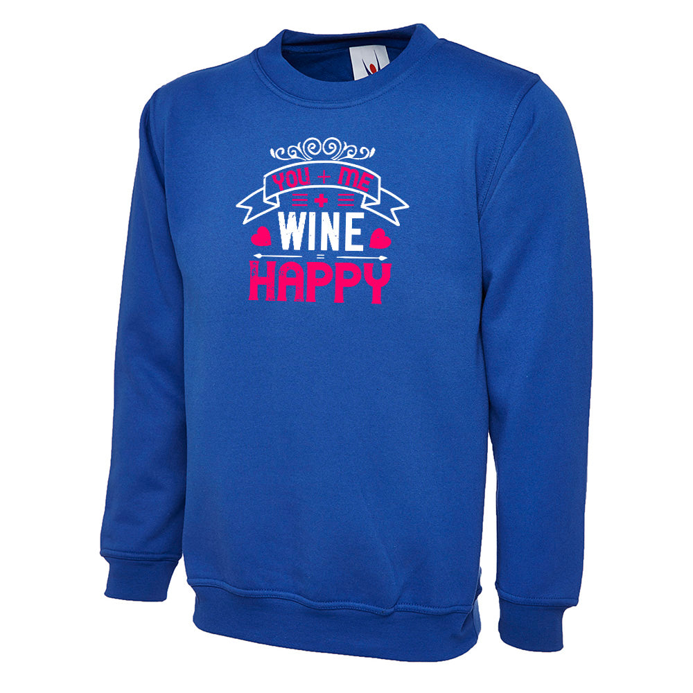 You Me Wine Happy  Unisex Sweatshirt | Valentine's Day Special