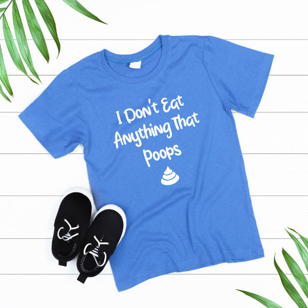 Shop the "I Don't Eat Anything That Poops" Unisex T-Shirt | Vegan Vibes Collection