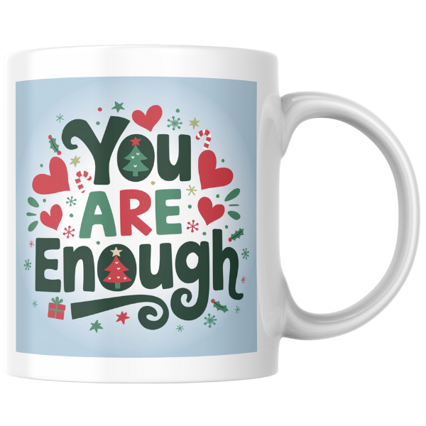 Shop the "You Are Enough" Inspirational Christmas Mug - Perfect Holiday Gift