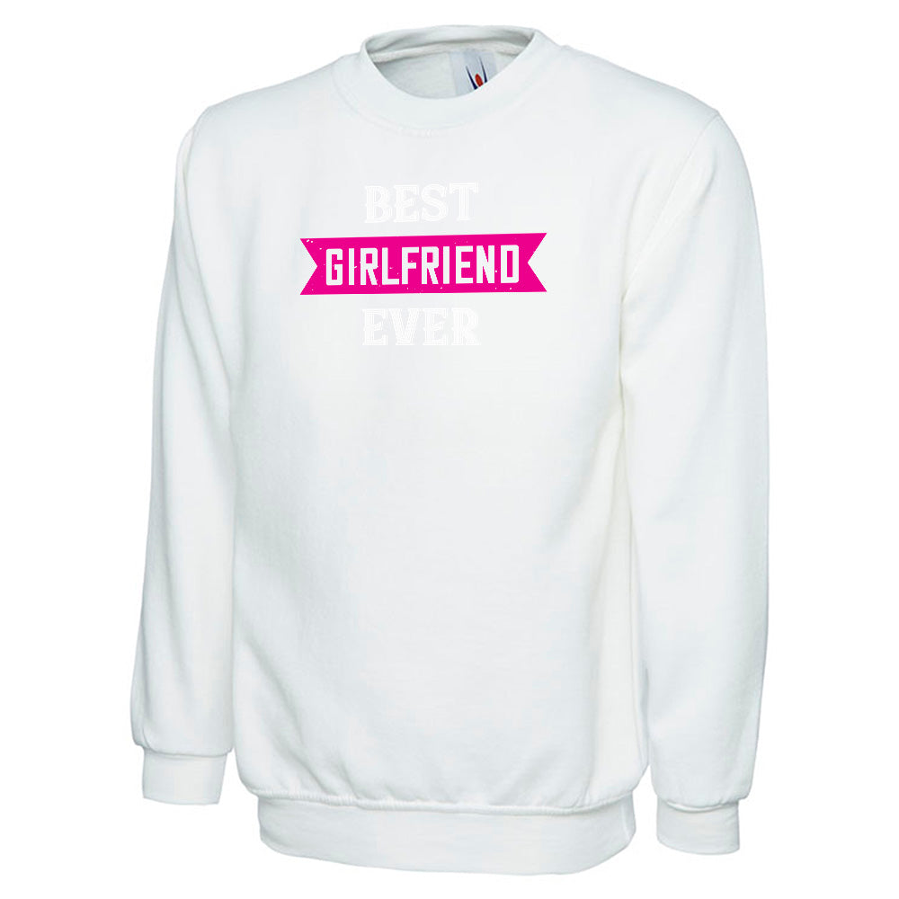 Best Girlfriend Ever  Unisex Sweatshirt | Valentine's Day Special