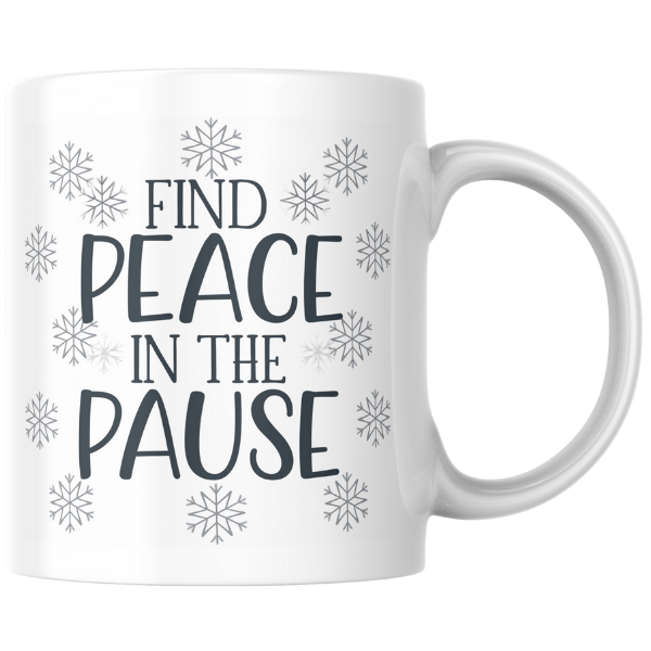 Shop the "Find Peace in the Pause" Christmas Mug - Perfect for Holiday Relaxation and Festive Cheer