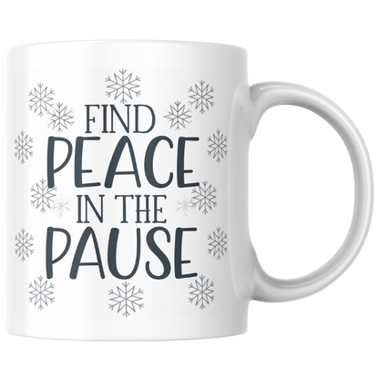 Shop the "Find Peace in the Pause" Christmas Mug - Perfect for Holiday Relaxation and Festive Cheer