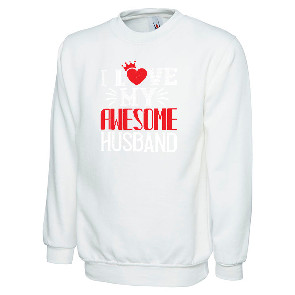 I Love My Awesome Husband  Unisex Sweatshirt | Valentine's Day Special