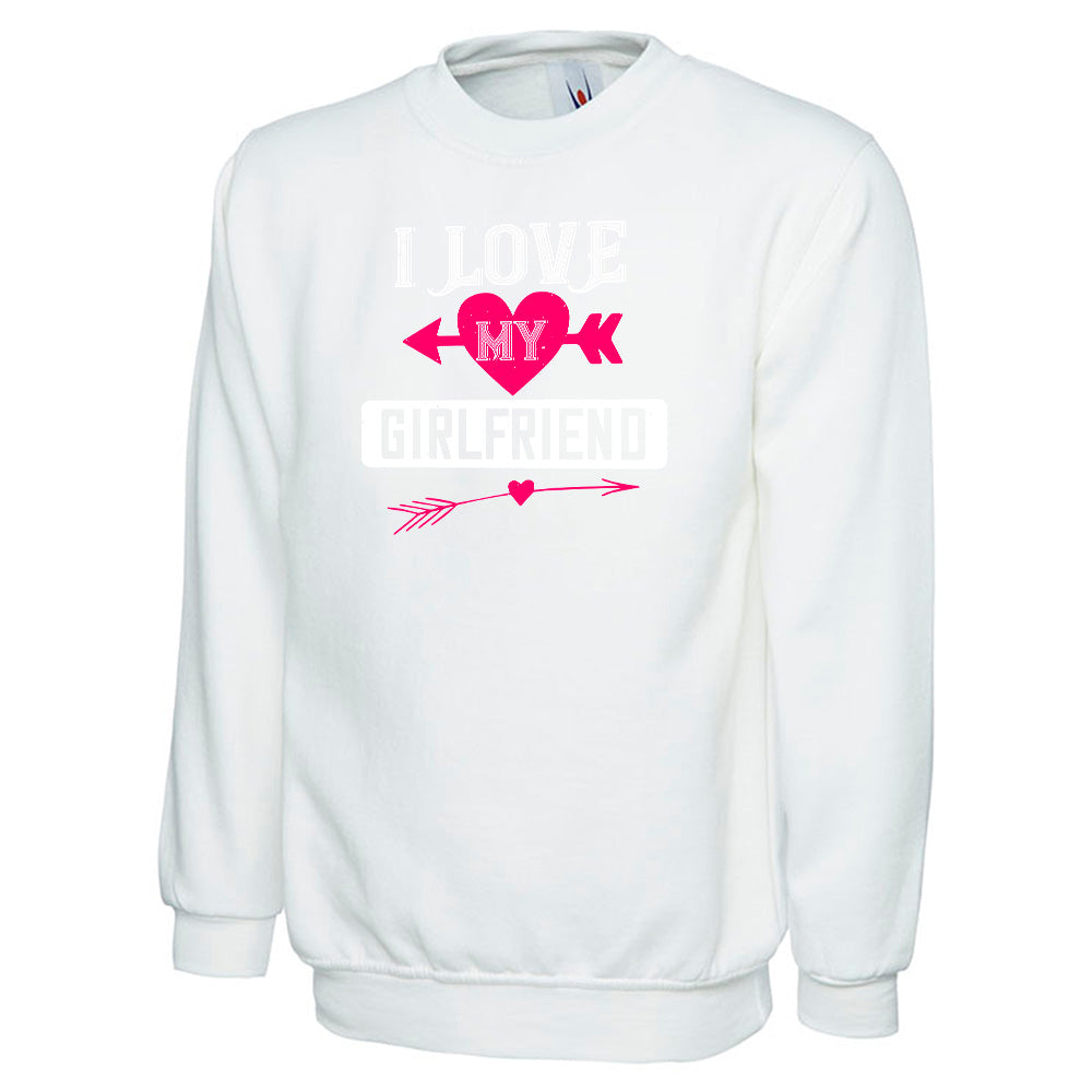 I Love My Girlfriend  Unisex Sweatshirt | Valentine's Day Special