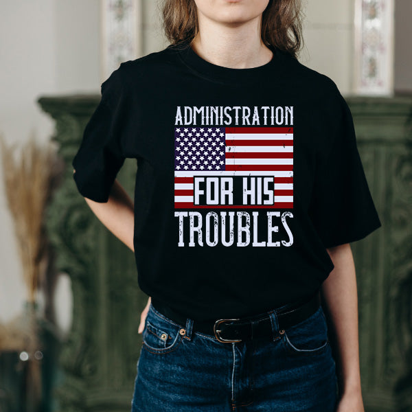 Unisex 'Admin Troubles' T-Shirt | Political Statements