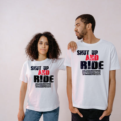 "Shut Up And Ride" Unisex T-Shirt | Ideal for Bike Lovers