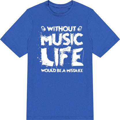 Without Music Life T-Shirt | Perfect for Music Lovers