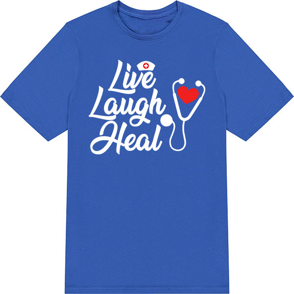 "Live Laugh Heal" Unisex T-Shirt | Celebrate Nurse Pride