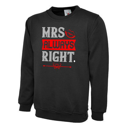 Mrs Always Right  Unisex Sweatshirt | Valentine's Day Special