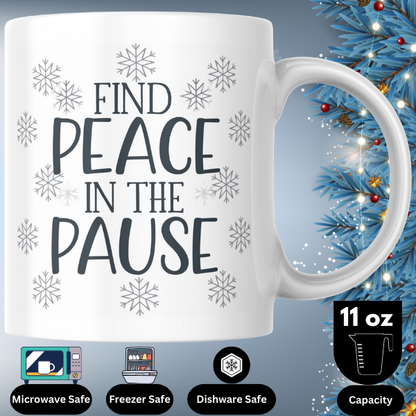 Shop the "Find Peace in the Pause" Christmas Mug - Perfect for Holiday Relaxation and Festive Cheer