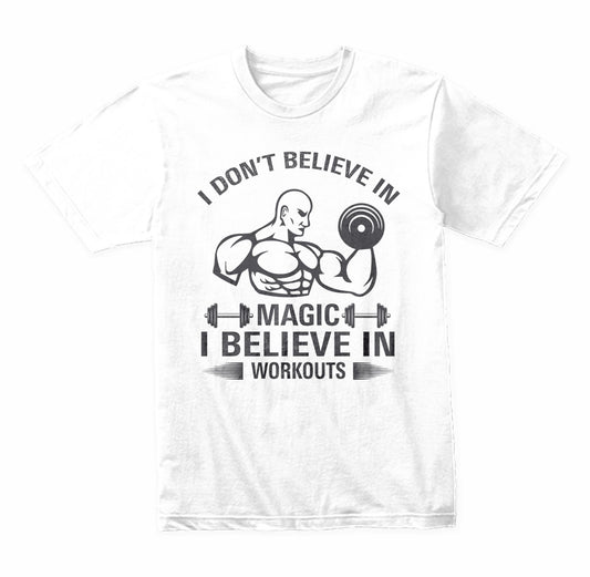 "I Don't Believe In Magic" Unisex T-Shirt | Premium Gym Wear