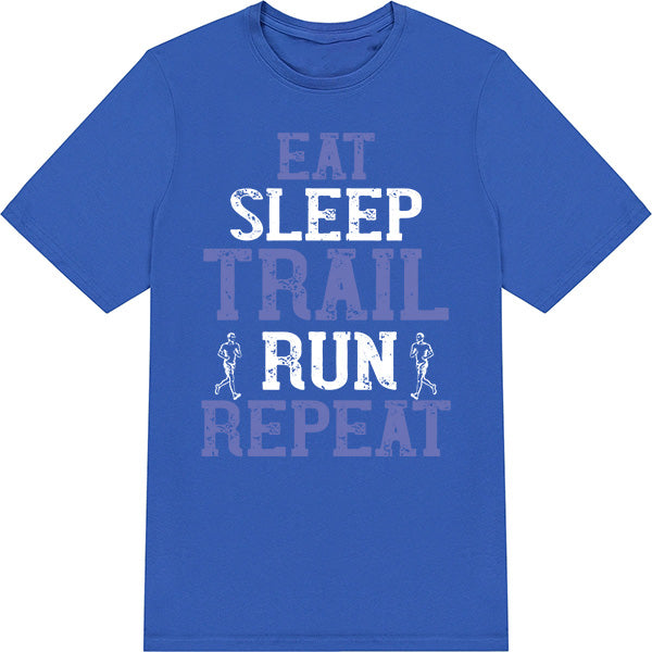 Eat Sleep Trail Run Repeat T-Shirt | Unisex Runner's Tee