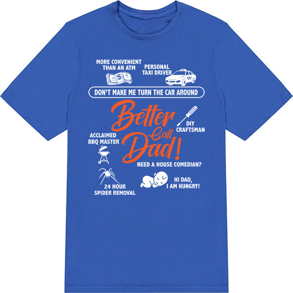 "Better Call Dad" Unisex T-Shirt | Dad's Favorites Collection