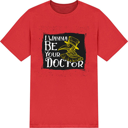 "I Wanna Be Your Doctor" Unisex T-Shirt | Equestrian Apparel