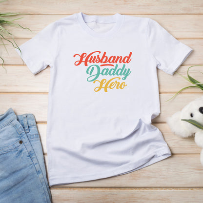 Husband Daddy Hero T-Shirt | Dad's Favorites Collection