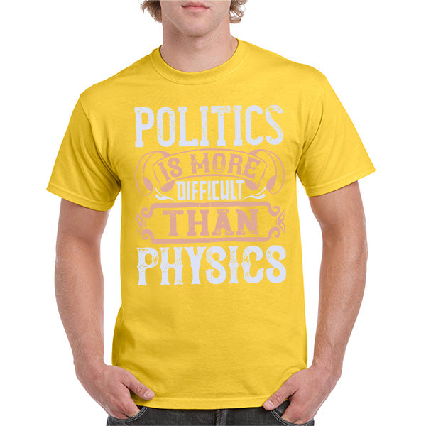 "Politics Is More Difficult Than Physics" T-Shirt | Unisex