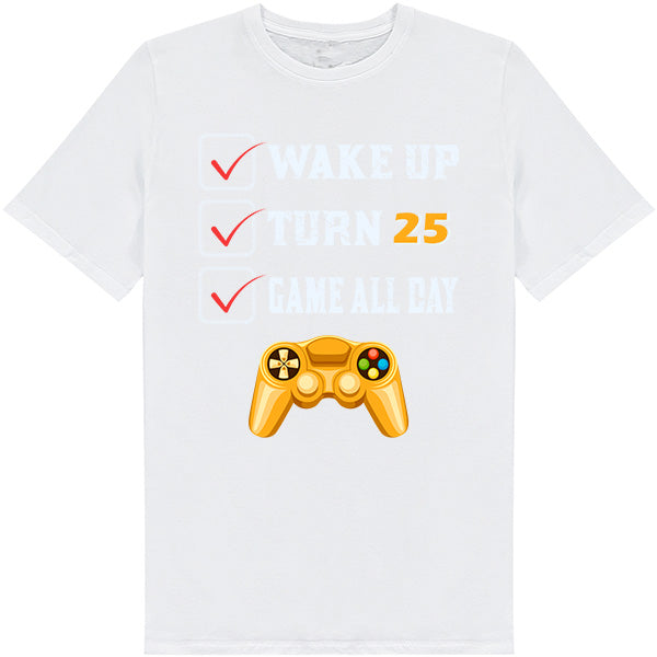 Unisex Wake Up Turn 25 T-Shirt | Premium Gaming Apparel