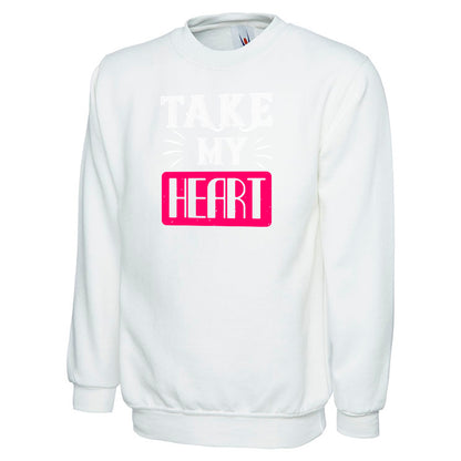 Take My Heart  Unisex Sweatshirt | Valentine's Day Special