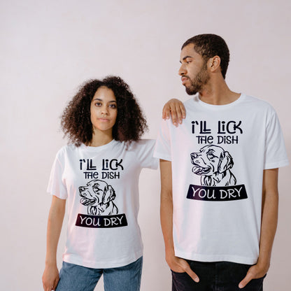 Dog Lover's Unisex T-Shirt - "I'll Lick The Dish You Dry"