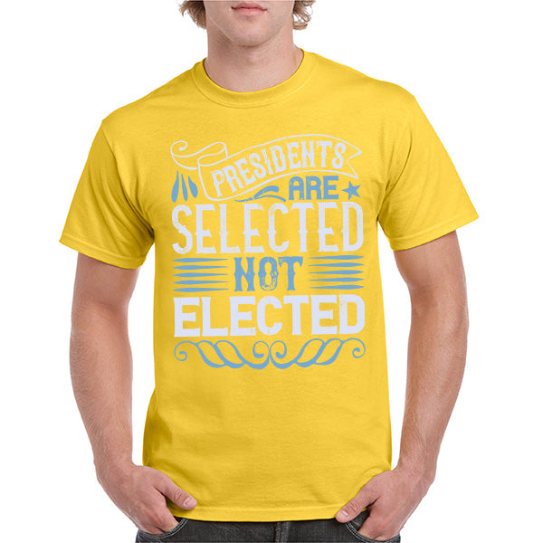 Unisex 'Presidents Are Selected' T-Shirt | Bold Political Apparel