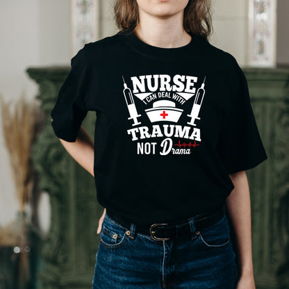 Nurse Pride Unisex T-Shirt - Deal With Trauma Not Drama