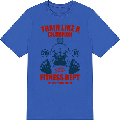 Train Like A Champion T-Shirt | Unisex Gym Apparel