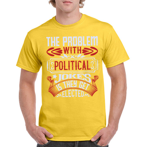 Political Jokes Get Elected T-Shirt | Bold Unisex Statement Tee