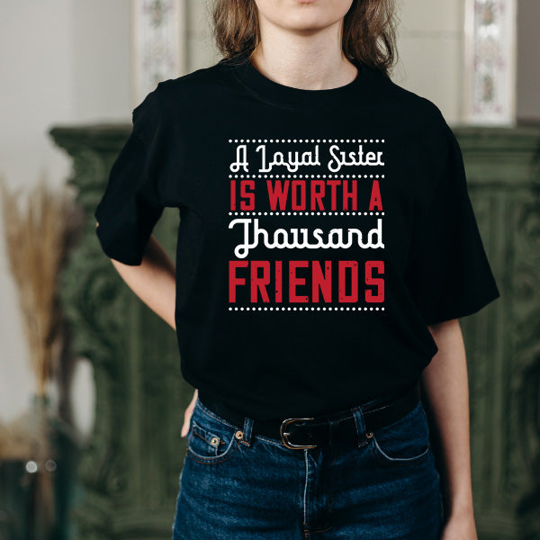 "A Loyal Sister" Unisex T-Shirt | Ideal Gift for Sisters