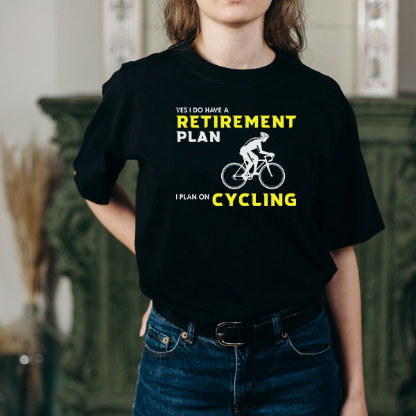 Yes I Do Have A Retirement Plan T-Shirt | Bicycle Adventures