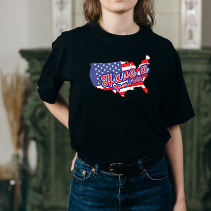 "Have A Great 4th" T-Shirt | Perfect for July 4th Festivities