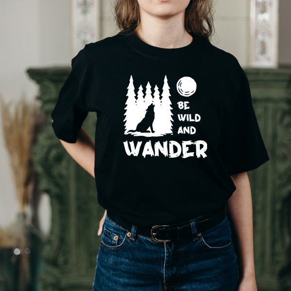 Be Wild and Wander Unisex T-Shirt | Ideal for Camping