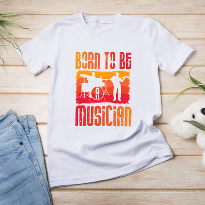 "Born To Be A Musician" Unisex T-Shirt | Ideal for Music Lovers