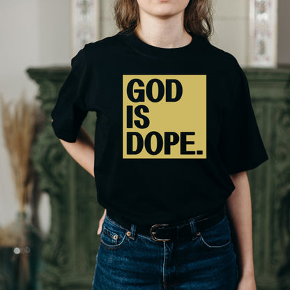 God Is Dope Unisex T-Shirt | Christian Apparel Collection