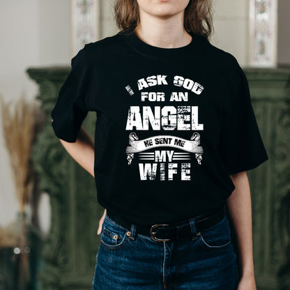 "I Asked God for an Angel" Unisex T-Shirt | Christian Apparel