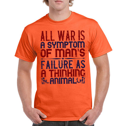 Unisex T-Shirt - 'All War Is A Symptom' | Political Statement