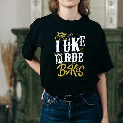 "I Like To Ride Bikes" T-Shirt | Ideal for Cycling Enthusiasts