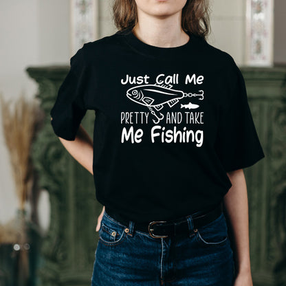 Just Call Me Pretty Fishing T-Shirt | Unisex | Equestrian Shop