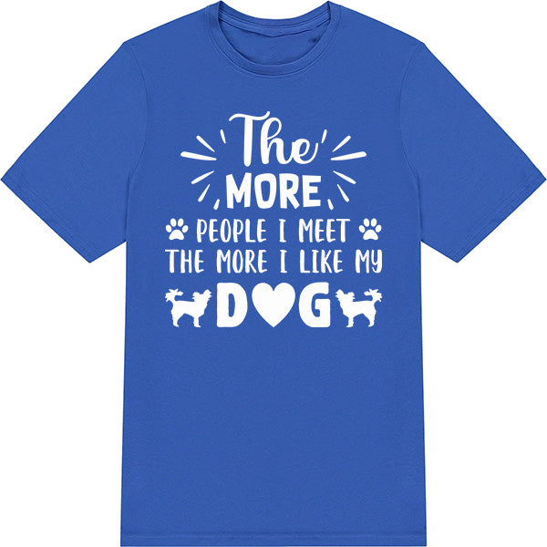 Dog Lover's Unisex T-Shirt | "The More People I Meet"