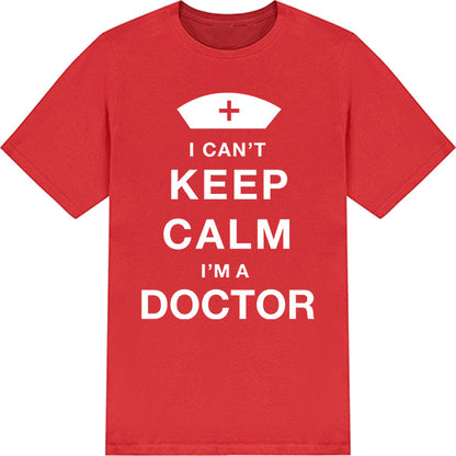 "I Can't Keep Calm I'm A Doctor" T-Shirt | Equestrian Apparel