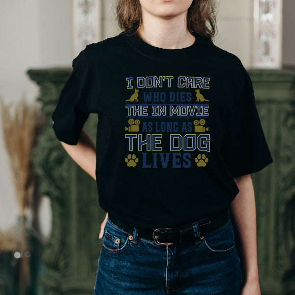 Dog Lovers' T-Shirt - 'I Don't Care Who Dies' Unisex Tee