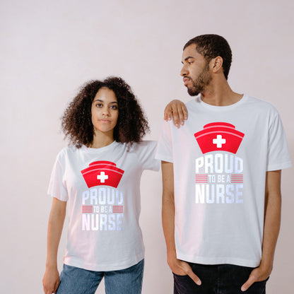 "Proud To Be A Nurse" Unisex T-Shirt | Celebrate Nurse Pride