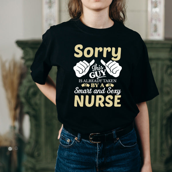 "Sorry This Guy Is Taken" Unisex T-Shirt | Nurse Pride Collection