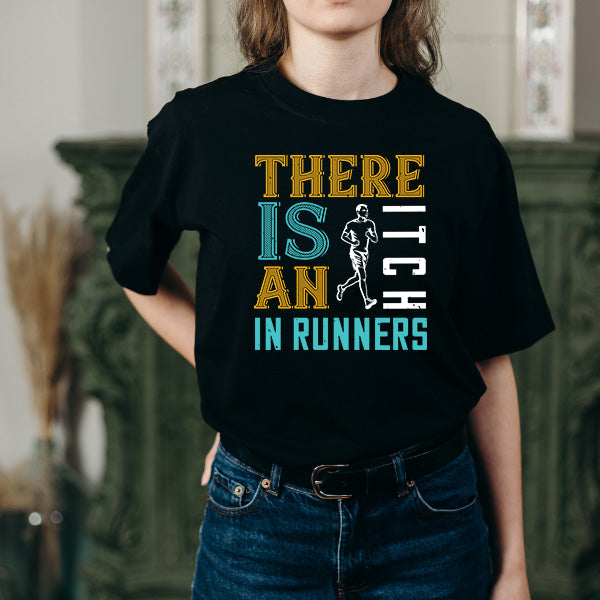 Unisex 'There Is An Itch In Runners' T-Shirt | Runner's Edition