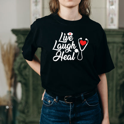 "Live Laugh Heal" Unisex T-Shirt | Celebrate Nurse Pride