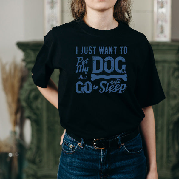 Pet My Dog & Sleep T-Shirt | Perfect for Dog Lovers