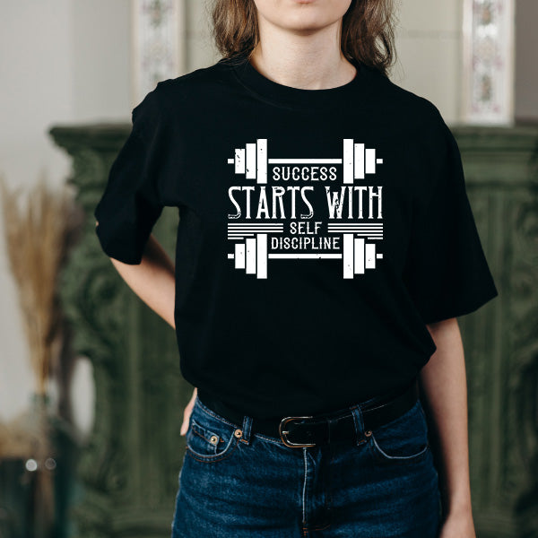 Success Starts With Self Discipline T-Shirt | Fitness Focus