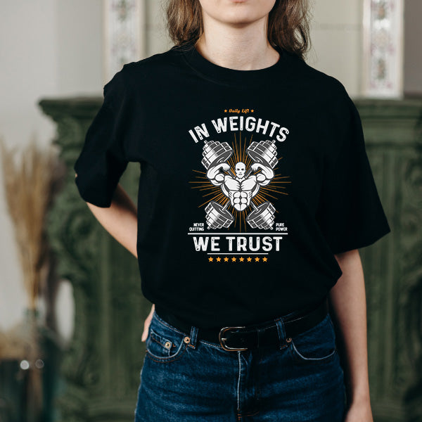 "In Weights We Trust" Unisex T-Shirt | Premium Gym Wear