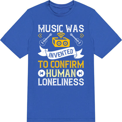 Unisex Music T-Shirt - Celebrate Human Loneliness | Shop Now